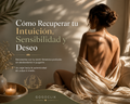 Cómo recuperar tu Intuición, Sensibilidad y deseo