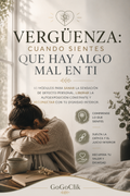 Vergüenza: Cuando Sientes Que Hay Algo Malo En Ti