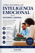 Como Desarrollar Inteligencia Emocional en el Entorno Laboral